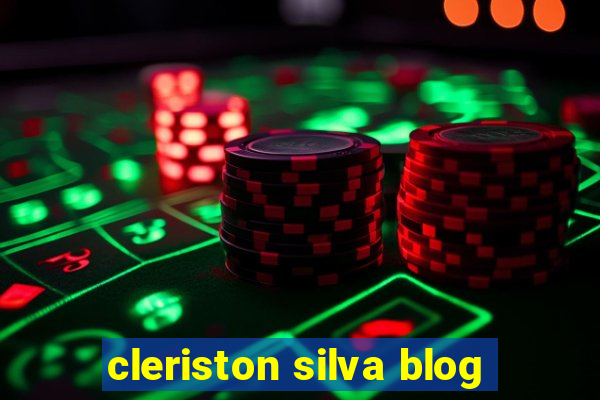 cleriston silva blog